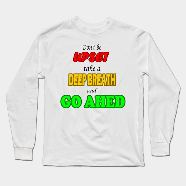 Motivational Long Sleeve T-Shirt by RAK20